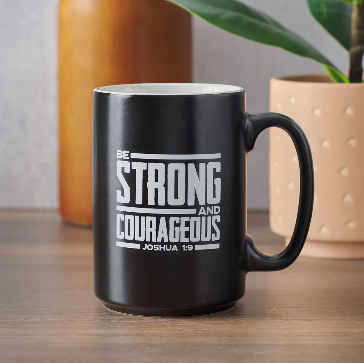 Mug - Be Strong and Courageous