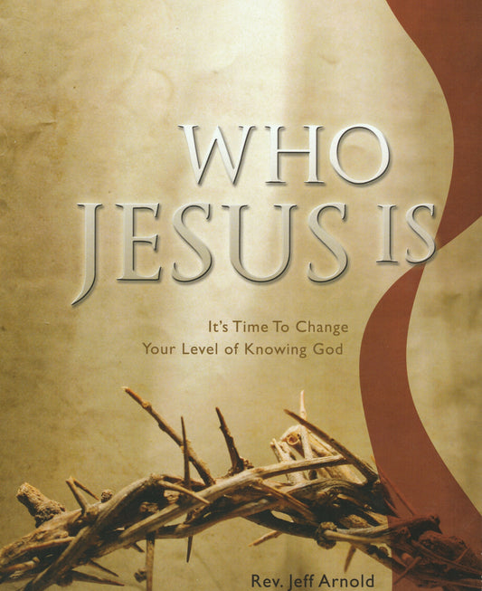 Who Is Jesus? - Bishop Jeff Arnold
