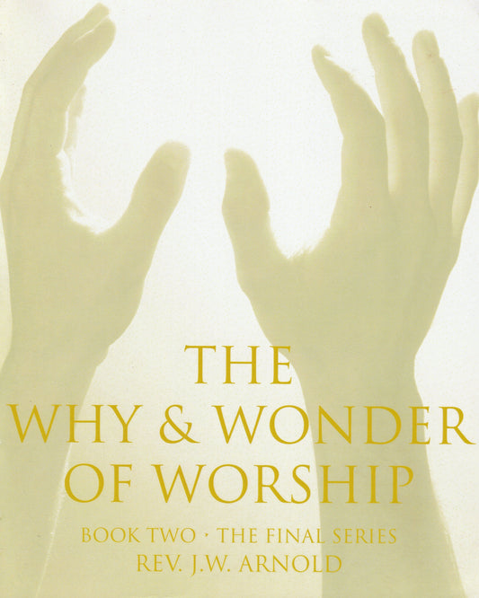 The Why And Wonder Of Worship Book 2 - Bishop Jeff Arnold